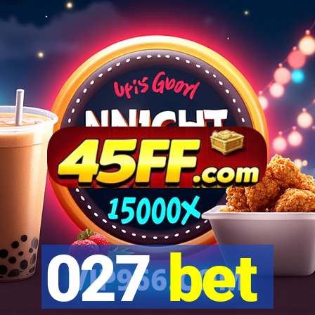 027 bet